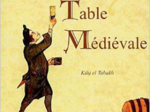 "Trésors de la table médiévale - T.1 : la cuisine"