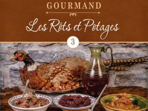 "Moyen-Âge gourmand : 3 : Les Rôts et les Potages"